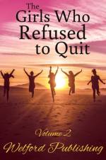 Girls Who Refused to Quit - Volume 2 af Cassandra Farren