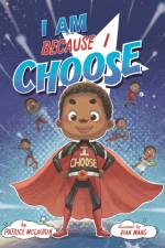 I Am Because I Choose af Patrice McLaurin