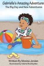 Gabrielle's Amazing Adventures af Mosina Jordan
