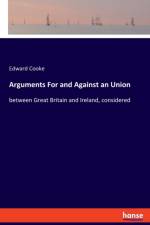 Arguments For and Against an Union af Edward Cooke