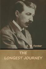 The Longest Journey af E M Forster