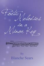 Poetic Melodies in a Minor Key af Blanche Sears