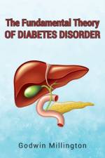 The Fundamental Theory of Diabetes Disorder af Godwin Millington