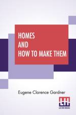 Homes And How To Make Them af Eugene Clarence Gardner
