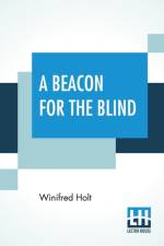 Beacon For The Blind af Winifred Holt