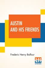Austin And His Friends af Frederic Henry Balfour
