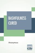 Bashfulness Cured af Anonymous