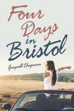 Four Days in Bristol af Guynell Chapman
