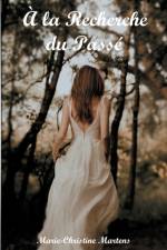 A la Recherche du Passe af Marie-Christine Martens