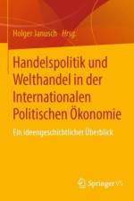 Handelspolitik Und Welthandel in Der Internationalen Politischen OEkonomie