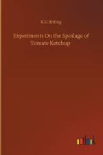 Experiments On the Spoilage of Tomate Ketchup af K G Bitting