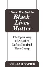 How We Got to Black Lives Matter af William Napier