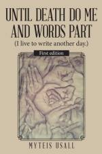 Until Death Do Me and Words Part af Myteis Usall