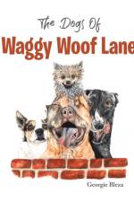 Dogs Of Waggy Woof Lane af Georgie Bleza