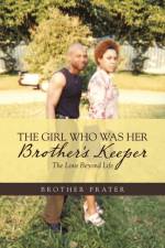 The Girl Who Was Her Brother's Keeper af Brother Prater