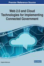 Web 2.0 and Cloud Technologies for Implementing Connected Government