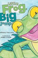 Little Frog, Big Jump af Bethany Vaccaro