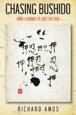 Chasing Bushido af Richard Amos