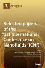 Selected papers of the 1st International Conference on Nanofluids (ICNf)