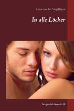In alle Loecher af Lena Von Der Voegellaune
