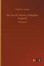 Mr. Punch's History of Modern England af Charles L Graves