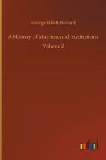 History of Matrimonial Institutions