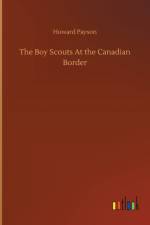 Boy Scouts At the Canadian Border af Howard Payson