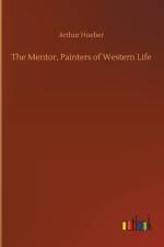 Mentor, Painters of Western Life af Arthur Hoeber