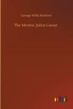 Mentor, Julius Caesar af George Willis Botsford