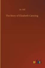 Story of Elizabeth Canning af Dr Hill
