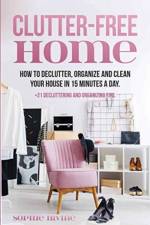Clutter-Free Home af Sophie Irvine