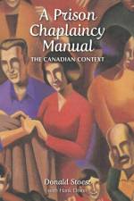 Prison Chaplaincy Manual af Donald Stoesz