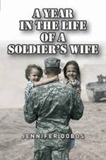 Year in The Life of a Soldier's Wife af Jennifer Dobos
