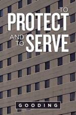 To Protect and to Serve af Gooding