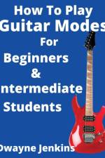 How To Play Guitar Modes af Dwayne Jenkins