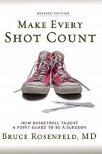 Make Every Shot Count af Bruce Rosenfeld