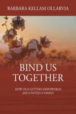 Bind Us Together af Barbara Kellam Ollarvia