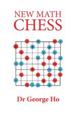 New Math Chess af Dr George Ho