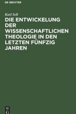 Die Entwickelung Der Wissenschaftlichen Theologie in Den Letzten Funfzig Jahren af Karl Sell