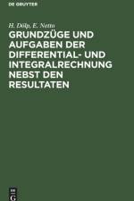 Grundzuge Und Aufgaben Der Differential- Und Integralrechnung Nebst Den Resultaten af H Doelp