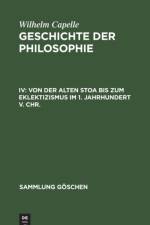 Von Der Alten Stoa Bis Zum Eklektizismus Im 1. Jahrhundert V. Chr. af Wilhelm Capelle