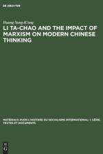 Li Ta-Chao and the Impact of Marxism on Modern Chinese Thinking af Huang Sung-K'ang