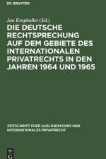 Deutsche Rechtsprechung Auf Dem Gebiete Des Internationalen Privatrechts in Den Jahren 1964 Und 1965