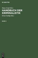 Handbuch Der Kriminalistik. Band 2 af Hans Gross