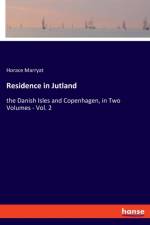 Residence in Jutland af Horace Marryat