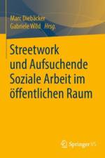 Streetwork Und Aufsuchende Soziale Arbeit Im OEffentlichen Raum