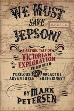 We Must Save Jepson! af Mark Petersen