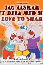 I Love to Share (Swedish English Bilingual Children's Book) af Shelley Admont