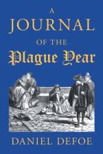 A Journal of the Plague Year af Daniel Defoe