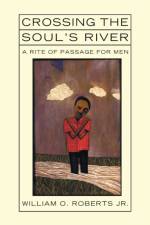 Crossing the Soul's River af William O Roberts
